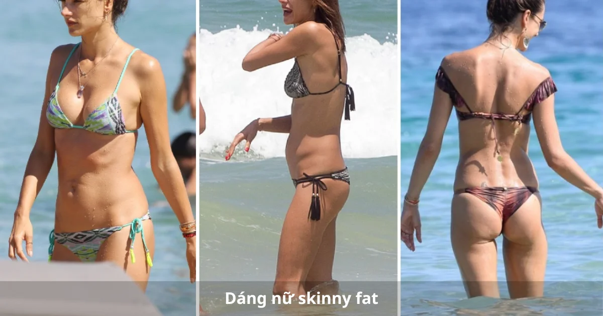 Dáng nữ skinny fat
